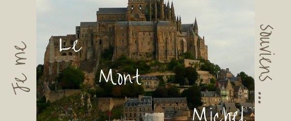 Je me souviens … du Mont Saint Michel