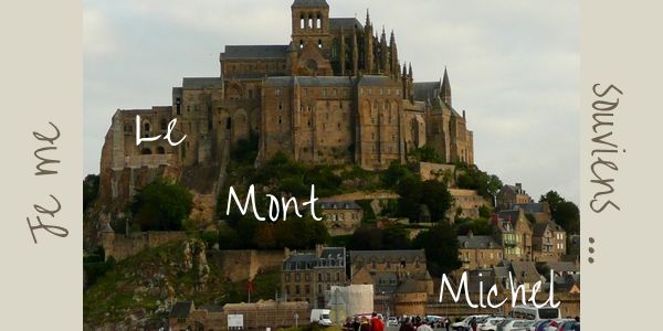 Je me souviens … du Mont Saint Michel